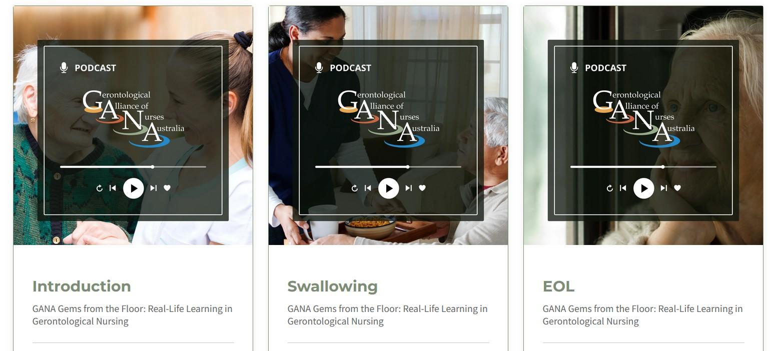 Image of available GANA podcasts for real-life learning in Gerontological Nursing, including Introduction, Swallowing and EOL